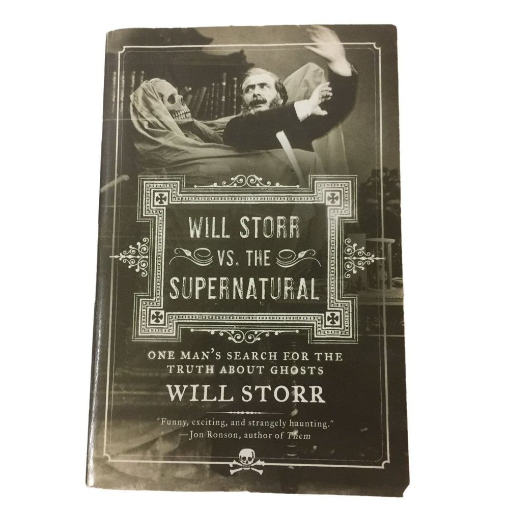 Will Storr vs the Supernatural - one mans search for the truth about ghosts